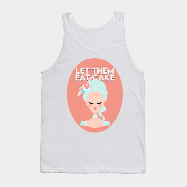 MARIE ANTOINETTE - LET THEM EAT CAKE Tank Top by jackmanion